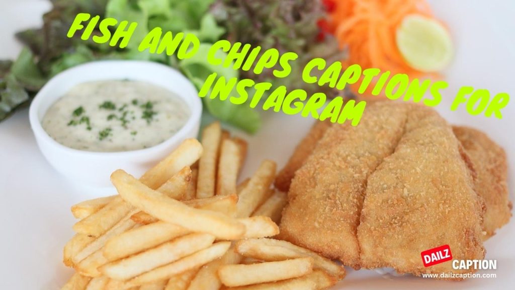 Fish And Chips Captions And Quotes For Instagram Dailz Caption