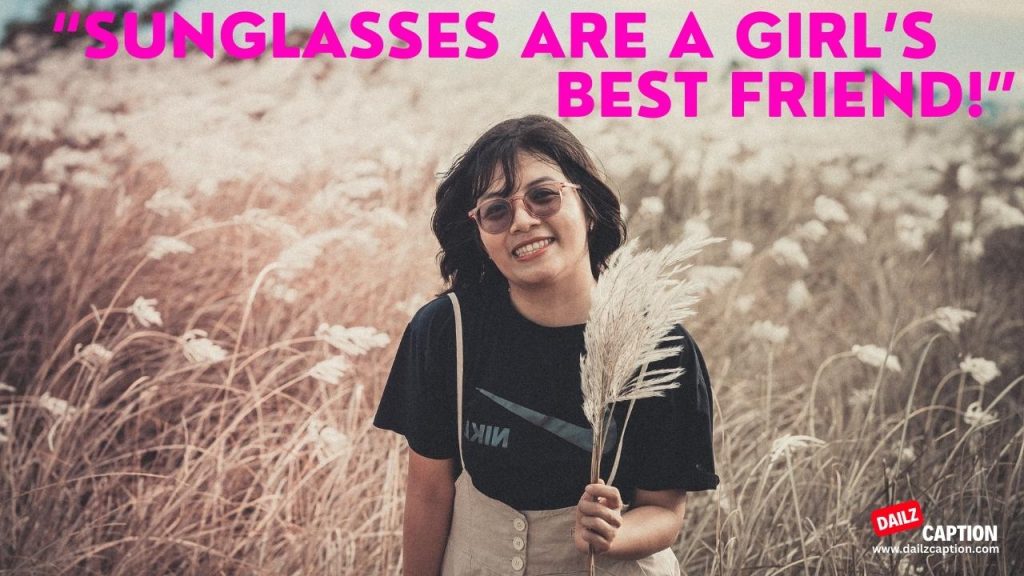 Sunglass Captions And Quotes For Instagram Dailz Caption