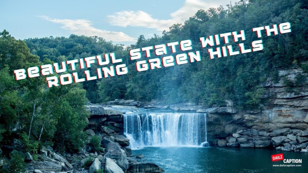 Kentucky Captions And Quotes For Instagram Dailz Caption