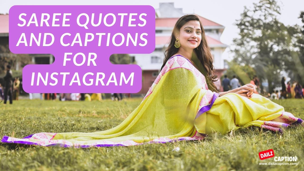 150+ Best Saree Captions for Instagram Trends 2023 - Captions Byte