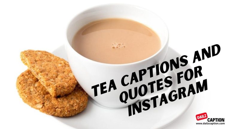 Tea Captions and Quotes for Instagram