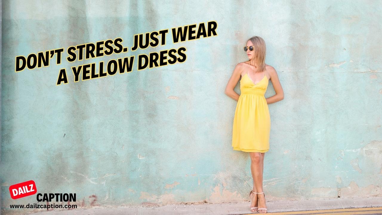 Yellow Dress Quotes for Instagram