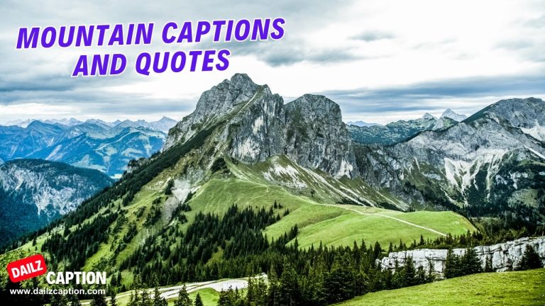 367 Mountain Captions And Quotes For Instagram