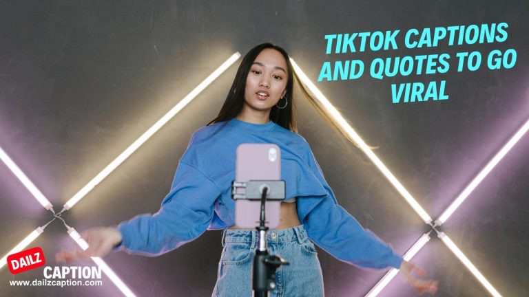 430 Best TikTok Captions To Go Viral Engage, Entertain, And Connect With Your Audience