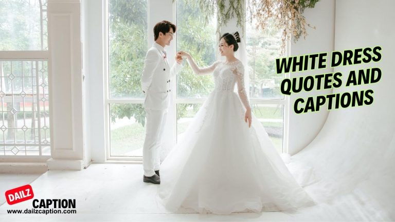 545 White Dress Quotes And Captions For Instagram
