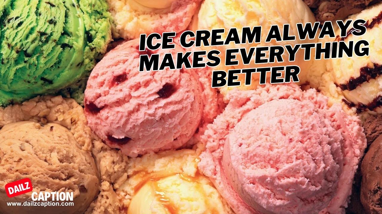 Ice Cream Captions For Instagram
