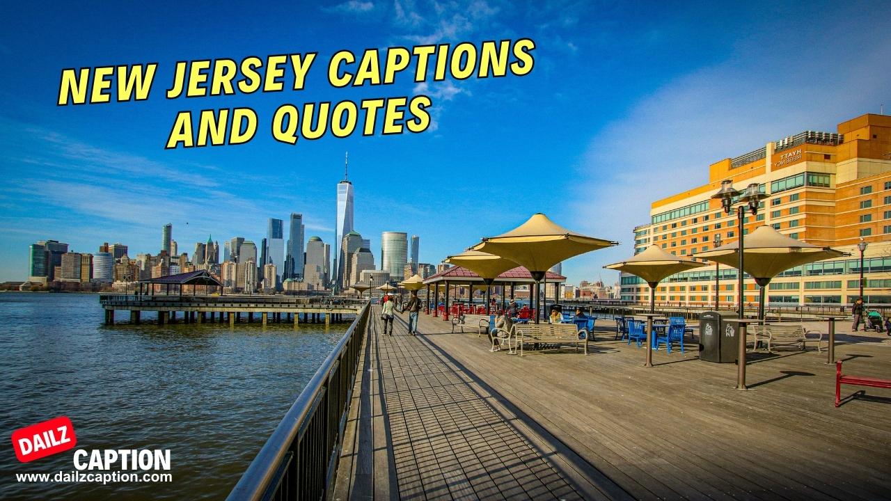 278 New Jersey Captions And Quotes For Instagram