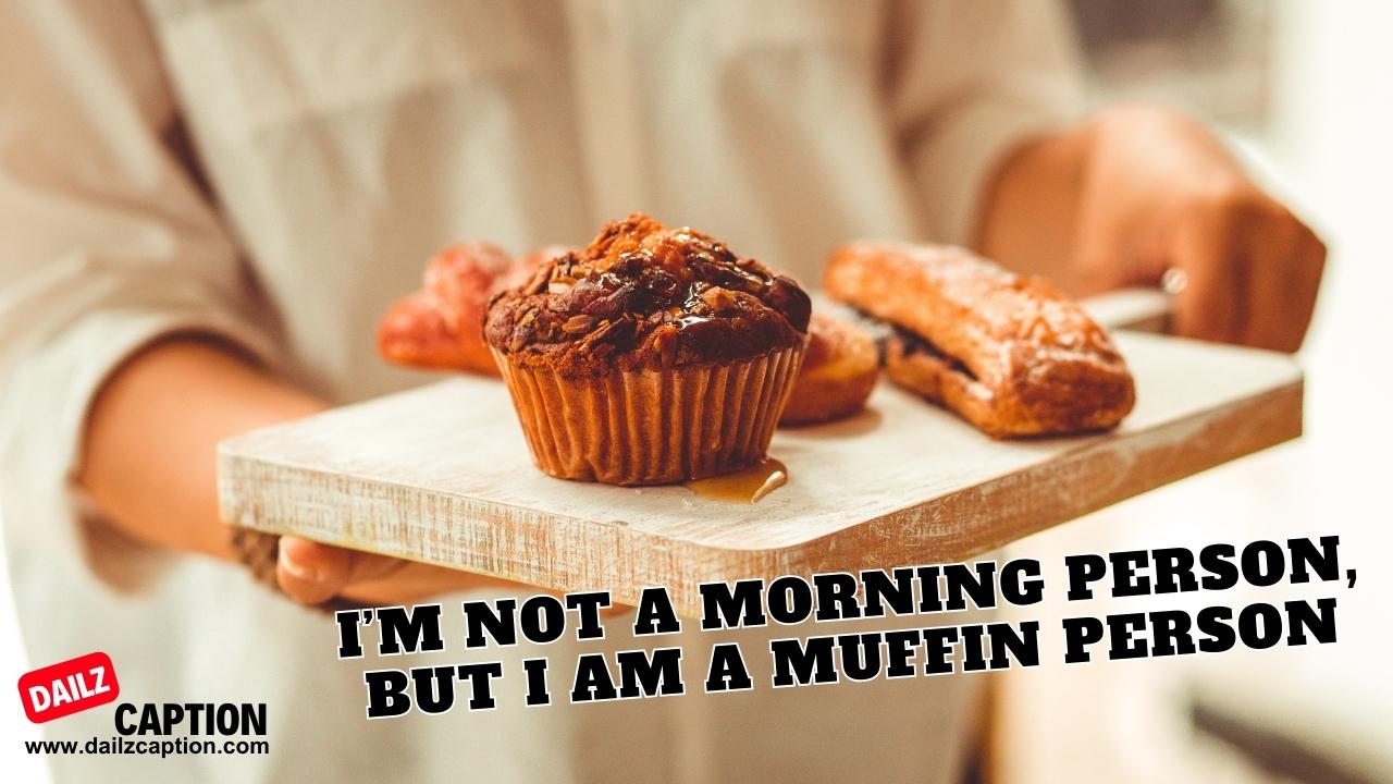 Chocolate Muffin Captions