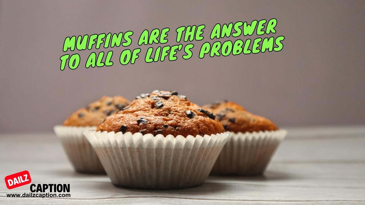 Cute Muffin Captions