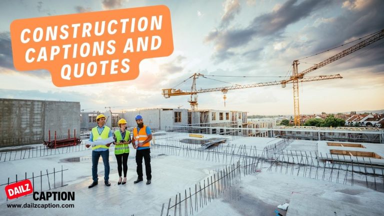 355 Construction Captions And Quotes For Instagram