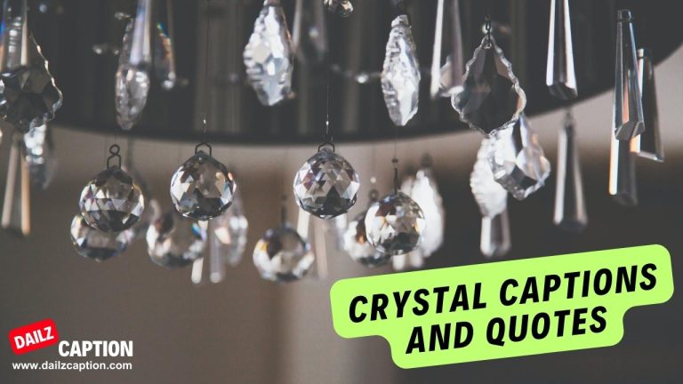 458 Crystal Captions And Quotes For Instagram