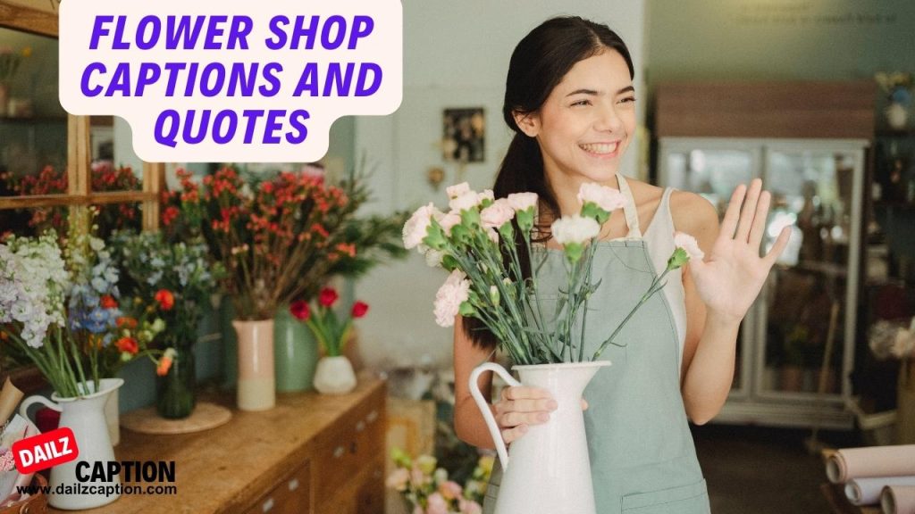 533 Flower Shop Captions, Slogans, And Taglines Dailz Caption