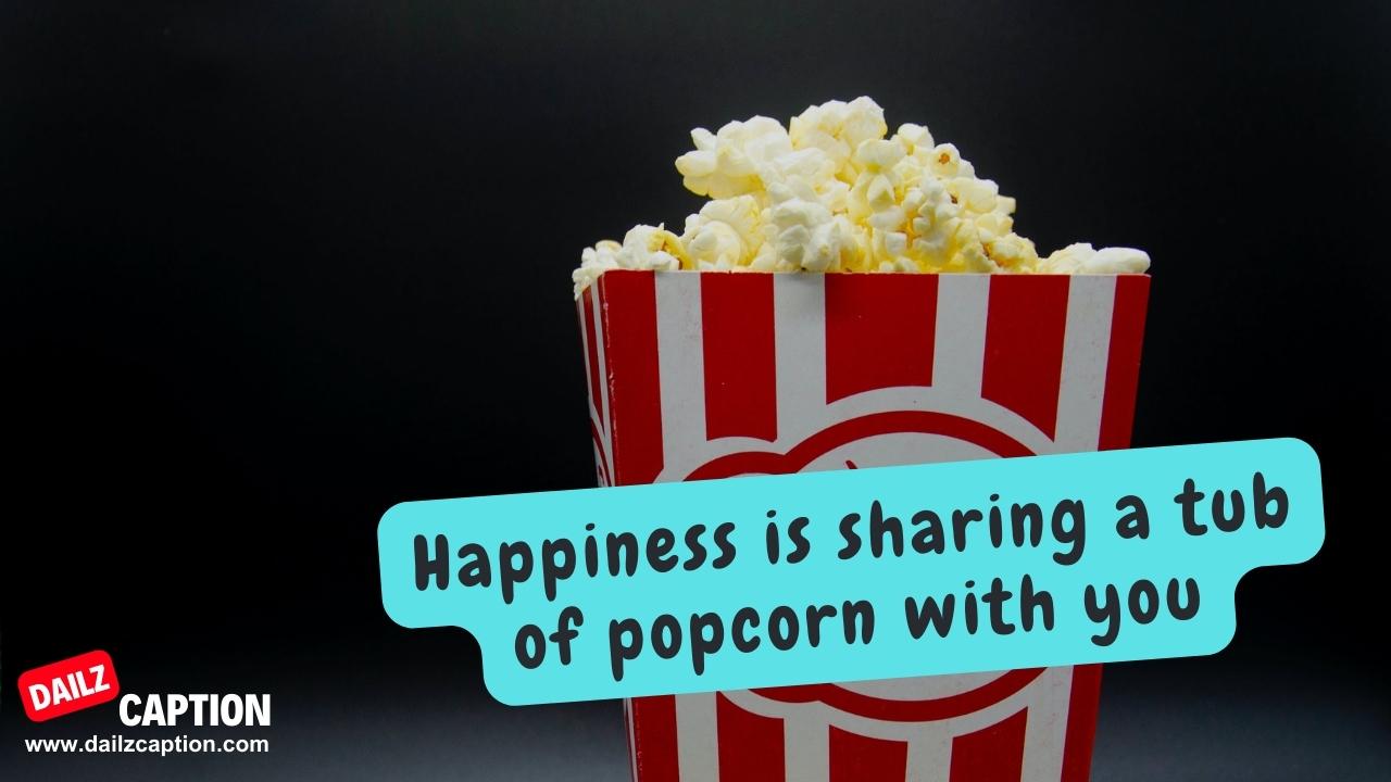 Best Popcorn Captions For Instagram 