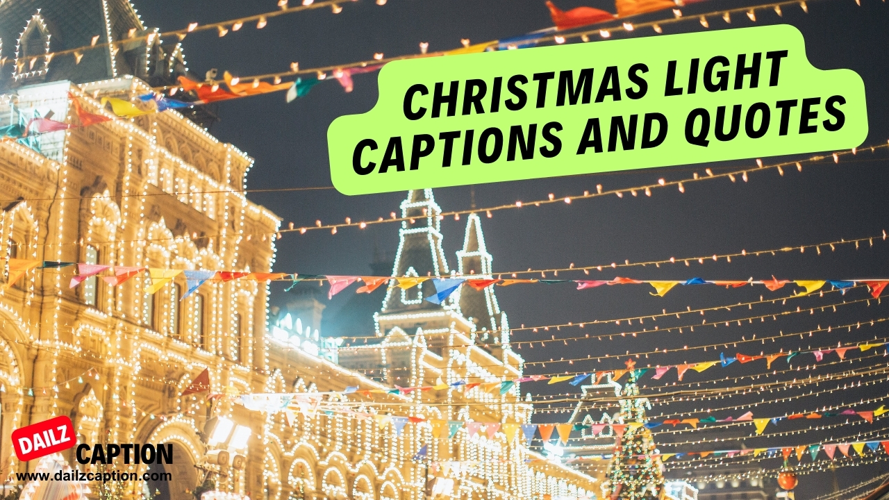 454 Christmas Light Captions And Quotes For Instagram