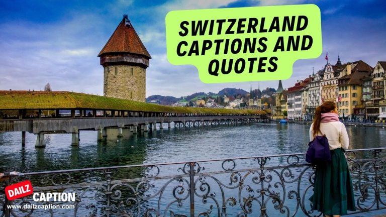 466 Charming Switzerland Captions And Trip Quotes For Instagram