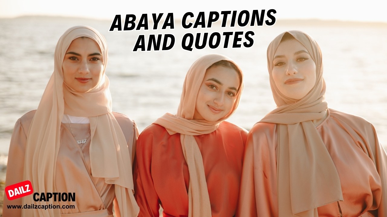 519 Abaya Captions And Quotes For Instagram