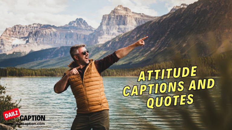 662 Attitude Captions For Girls & Boys Best, Unique and Stylish Attitude Quotes to Flaunt your Confidence