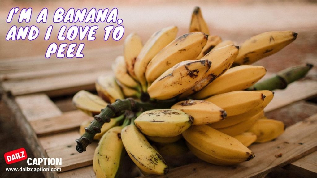 319 Best Banana Captions For Instagram with Quotes Dailz Caption