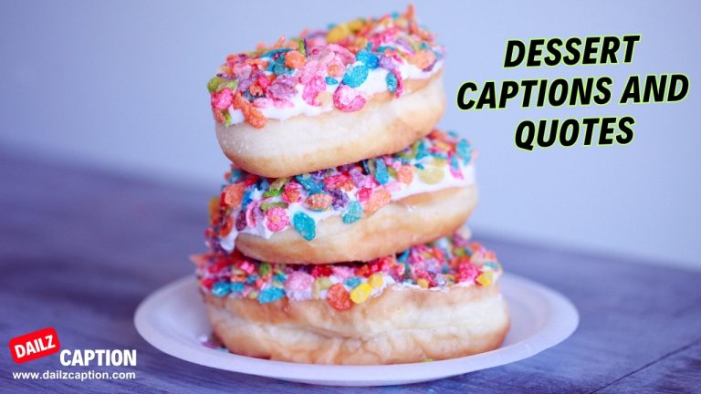 346 Catchy Dessert Captions And Quotes For Instagram