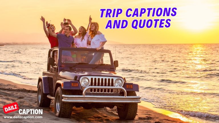 407 Trip Captions And Quotes For Instagram