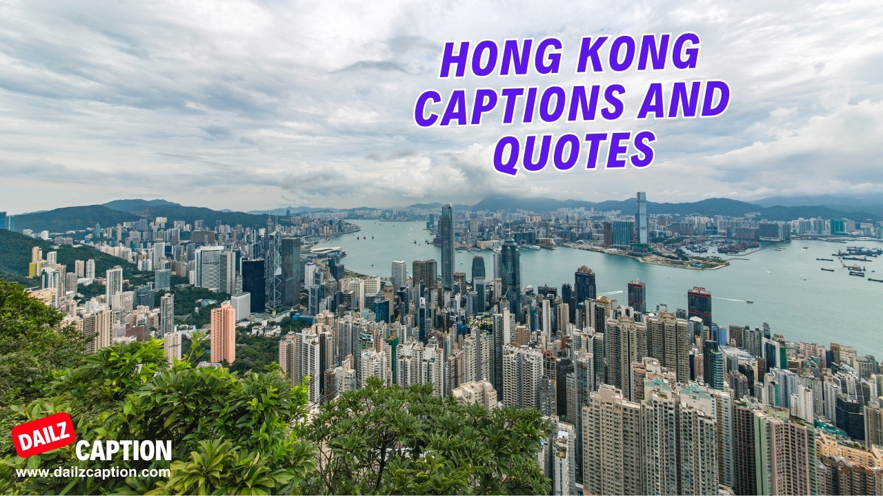 408 Hong Kong Captions And Quotes For Instagram