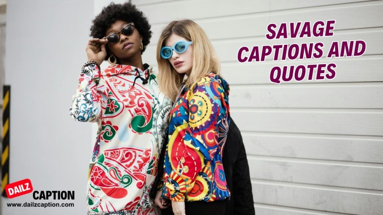 591 Best Savage Captions And Quotes For Instagram