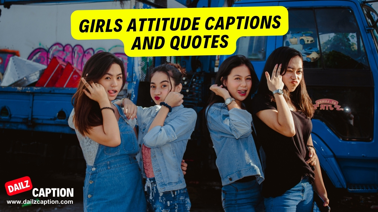702 Girls Attitude Captions And Quotes For Instagram 