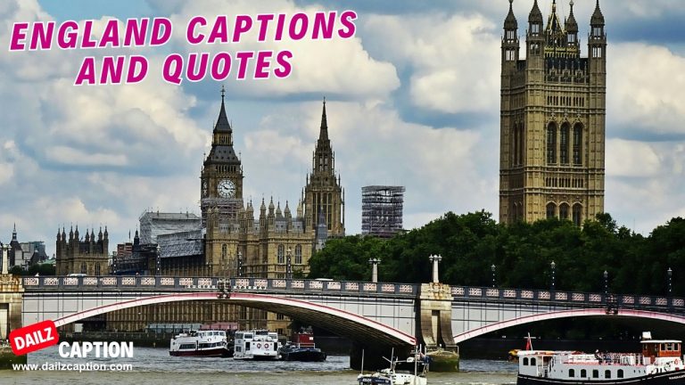 310 England Captions And Quotes For Instagram 