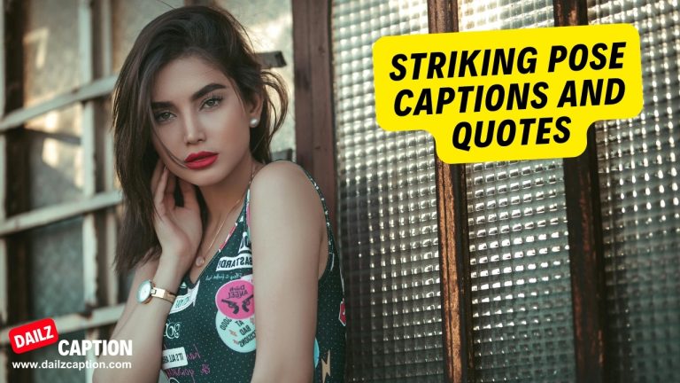 364 Striking Pose Captions And Quotes For Instagram