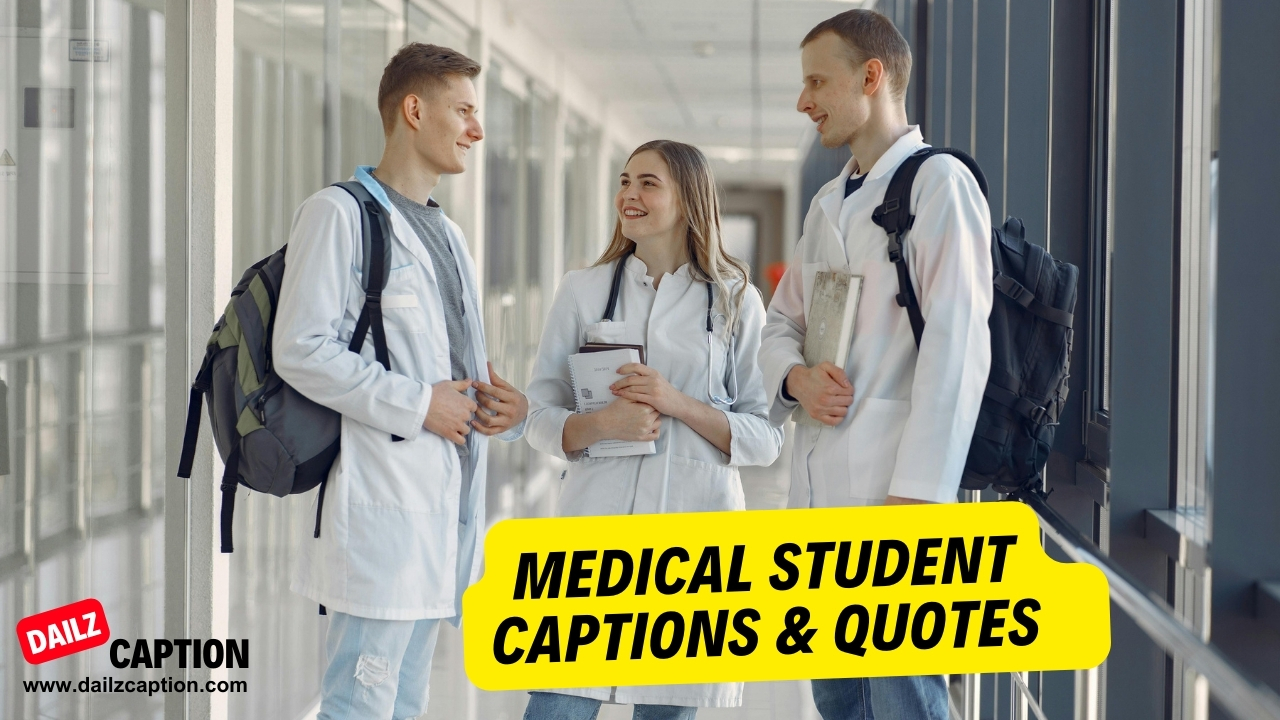 345 Motivational Captions & Quotes For Medical Students 