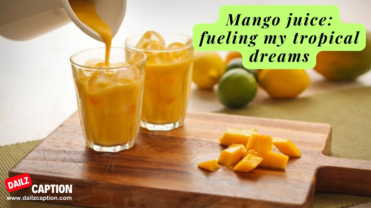 Short Captions For Mango Juice