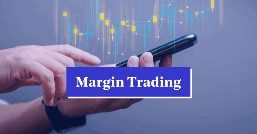 Use Margin Trading Facility Effectively